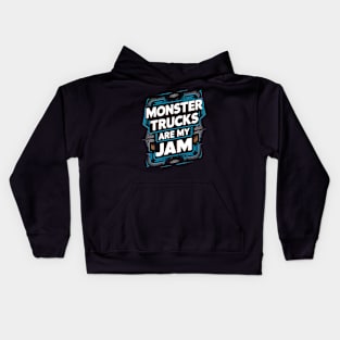 Monster Trucks Are My Jam Kids Hoodie